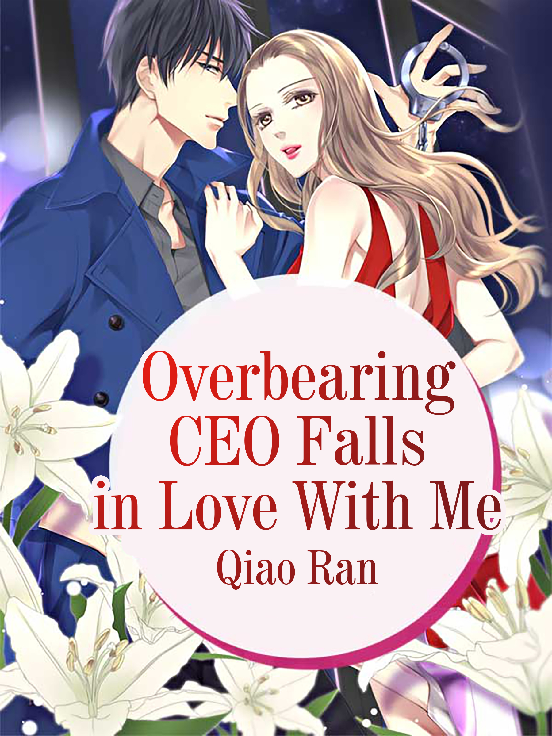 Overbearing Ceo Falls In Love With Me Novel Full Story Book Babelnovel